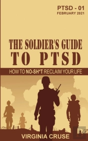The Soldier'S Guide To Ptsd