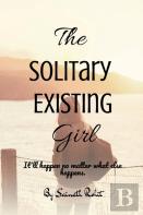 The Solitary Existing Girl
