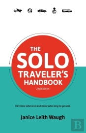 The Solo Traveler'S Handbook