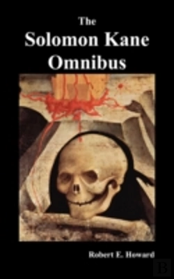 Bertrand.pt - The Solomon Kane Omnibus: Skulls In The