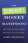 The Solopreneur'S Money Manifesto