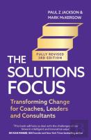 The Solutions Focus, 3rd Edition