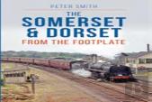 The Somerset & Dorset From The Footplate Reprint