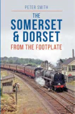 Bertrand.pt - The Somerset & Dorset From The Footplate Reprint