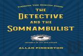 The Somnambulist And The Detective
