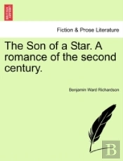 The Son Of A Star. A Romance Of The Seco