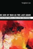 The Son Of Man As The Last Adam