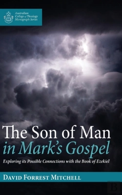 Bertrand.pt - The Son Of Man In Mark'S Gospel
