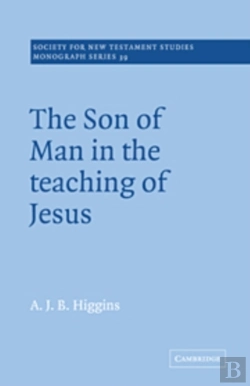 Bertrand.pt - The Son Of Man In The Teaching Of Jesus