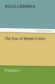 The Son Of Monte-Cristo, Volume I