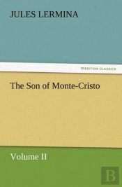 The Son Of Monte-Cristo, Volume Ii