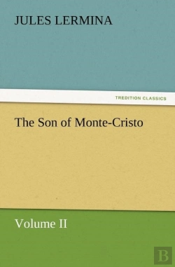 Bertrand.pt - The Son Of Monte-Cristo, Volume Ii