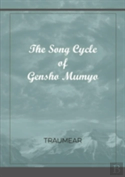 Bertrand.pt - The Song Cycle Of Gensho Mumyo