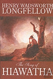 The Song Of Hiawatha By Henry Wadsworth Longfellow, Fiction, Classics, Literary