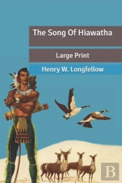 The Song Of Hiawatha