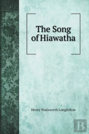 The Song Of Hiawatha