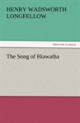 The Song Of Hiawatha