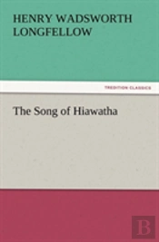 The Song Of Hiawatha