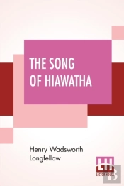 The Song Of Hiawatha