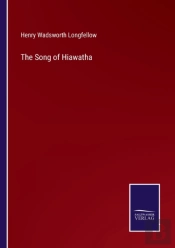The Song Of Hiawatha