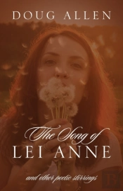 The Song Of Lei Anne And Other Poetic Stirrings