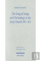 The Song Of Songs And Christology In The Early Church
