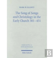 The Song Of Songs And Christology In The Early Church