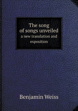 Bertrand.pt - The Song Of Songs Unveiled A New Translation And Exposition