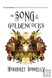 The Song Of The Goldencocks: A Historica