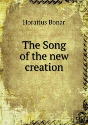 The Song Of The New Creation
