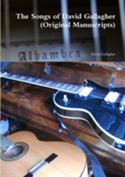The Songs Of David Gallagher (Original Manuscripts)