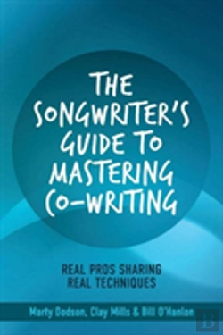 Bertrand.pt - The Songwriter'S Guide To Mastering Co-Writing