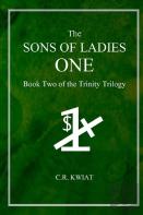 The Sons Of Ladies One: Book Two Of The Trinity Trilogy