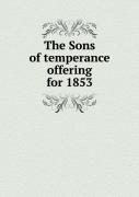The Sons Of Temperance Offering For 1853