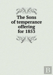 The Sons Of Temperance Offering For 1853