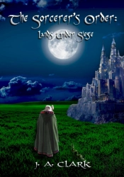 The Sorcerer'S Order: Lands Under Siege