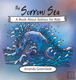 Bertrand.pt - The Sorrow Sea - A Book About Sadness For Kids