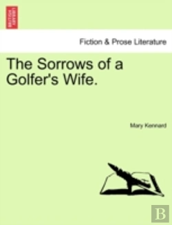 Bertrand.pt - The Sorrows Of A Golfer'S Wife.