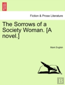 Bertrand.pt - The Sorrows Of A Society Woman. (A Novel.)