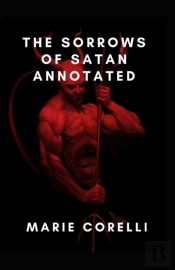 The Sorrows Of Satan Annotated