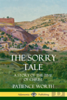 The Sorry Tale: A Story Of The Time Of Christ (Hardcover)