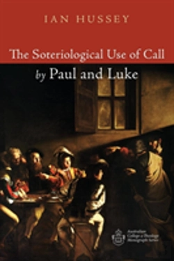 Bertrand.pt - The Soteriological Use Of Call By Paul And Luke