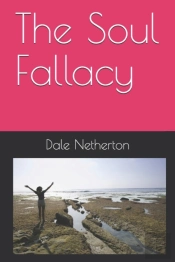 The Soul Fallacy