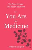 The Soul Letters Vol 2. You Are The Medicine