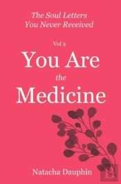 The Soul Letters Vol 2. You Are The Medicine