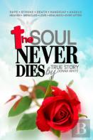 The Soul Never Dies