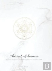 The Soul Of Business: A Journey Through
