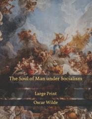 The Soul Of Man Under Socialism