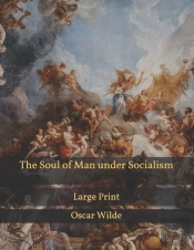 The Soul Of Man Under Socialism