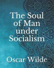 The Soul Of Man Under Socialism